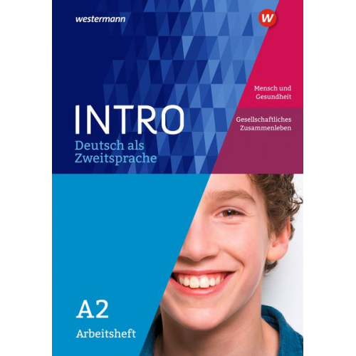 INTRO Deutsch als Zweitsprache A2. Arbeitsheft: Mensch und Gesundheit / Gesellschaftliches Zusammenleben