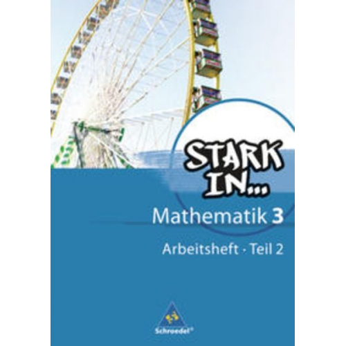 Ludwig Augustin Eugen Bauhoff Rolf Breiter Kathrin Dieterich Heinz Fehrmann - Stark in Mathematik. 3 Teil 2. Arbeitsheft - Ausgabe 2008