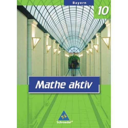 Alois Amann - Mathe aktiv 10 SB / BY HS/Ausgabe 2004