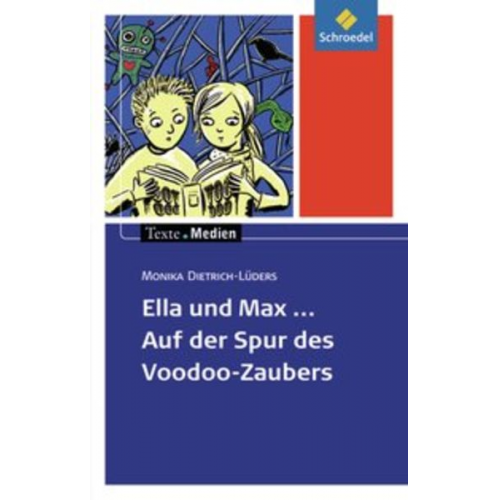 Monika Dietrich-Lüders - Ella und Max - Auf der Spur des Voodoo-Zaubers: Textausgabe mit Materialien