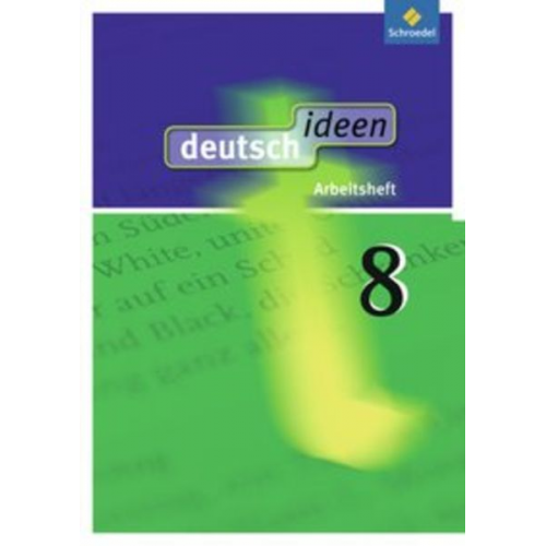 Ulla Ewald-Spiller Christian Fabritz Martina Geiger Günter Graf Frauke Mühle-Bohlen - Deutsch ideen 8. Arbeitsheft. Allgemeine Ausgabe