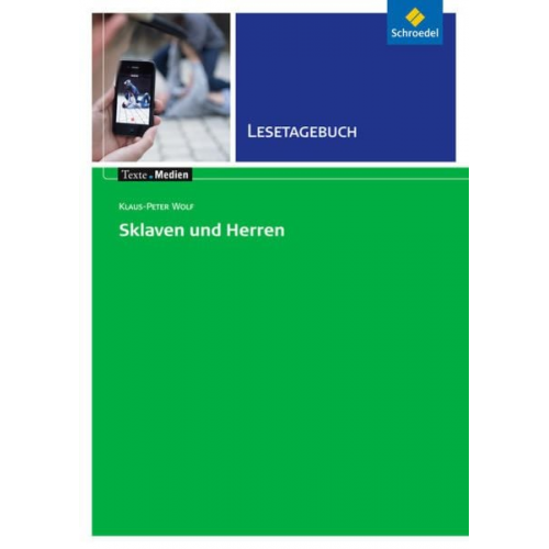 Klaus-Peter Wolf - Wolf, K: Sklaven und Herren: Lesetagebuch