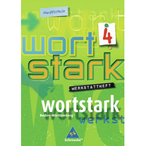 August Busse Heike Hegemann Ingrid Hintz - Wortstark. Werkstattheft 4. Neubearbeitung. Hauptschule. Rechtschreibung 2006. Baden-Württemberg