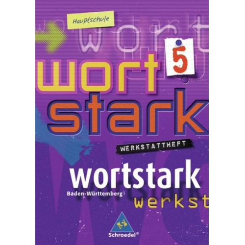 August Busse Heike Hegemann Ingrid Hintz - Wortstark. Werkstattheft 5 - HS BW Ausgabe 2004