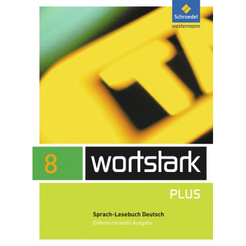 Irmgard Ehls Irmgard Honnef-Becker Heiderose Lange Gerd Ludwig Eleonore Preuss - Wortstark SprachLeseBuch 8. Differenzierende Allgemeine Ausgabe