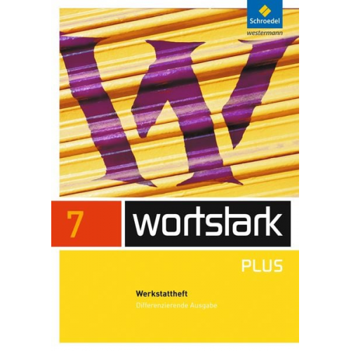 Irmgard Ehls Irmgard Honnef-Becker Heiderose Lange Gerd Ludwig Eleonore Preuss - Wortstark 7 A. Werkstattheft. Differenzierende Allgemeine Ausgabe