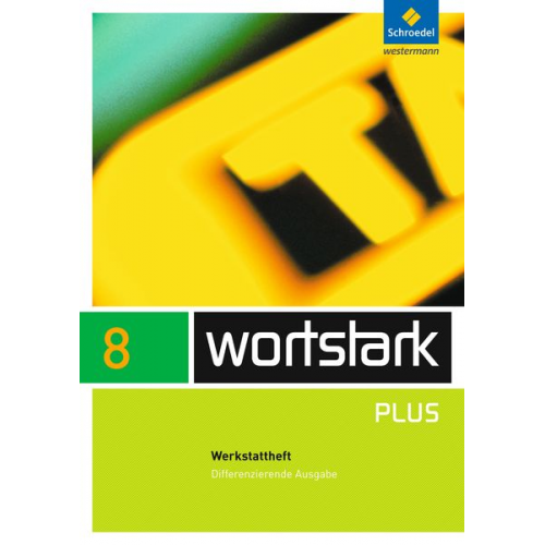 Irmgard Ehls Irmgard Honnef-Becker Heiderose Lange Gerd Ludwig Eleonore Preuss - Wortstark 8 Werkstattheft Differenzierende Allgemeine Ausgabe