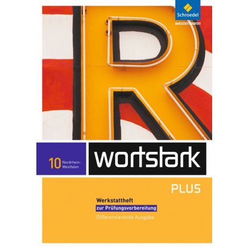 Irmgard Ehls Irmgard Honnef-Becker Heiderose Lange Gerd Ludwig Eleonore Preuss - Wortstark Plus 10. Werkstattheft. Differenzierende Ausgabe. Nordrhein-Westfalen