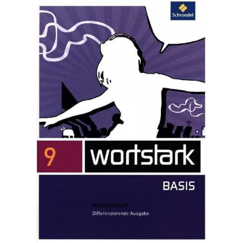 Lyane Berndt-Kroese Beatrice Driesch-Roth Tanja Fischer Irmgard Honnef-Becker Fritz Wiesmann - Wortstark Basis 9. Werkstattheft. Differenzierende Allgemeine Ausgabe