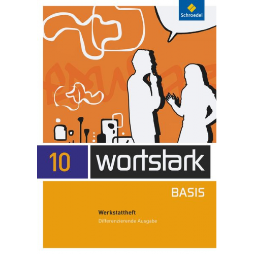 Lyane Berndt-Kroese Beatrice Driesch-Roth Tanja Fischer Irmgard Honnef-Becker Fritz Wiesmann - Wortstark Basis 10. Werkstattheft. Differenzierende Allgemeine Ausgabe