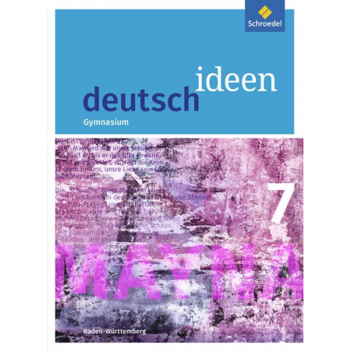 Mareike Hümmer-Fuhr Angela Müller Nicole Reed Alexander Reck Gerda Richter - Deutsch ideen 7. Schülerband. S1. Baden-Württemberg