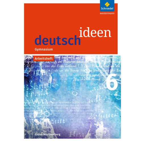 Mareike Hümmer-Fuhr Angela Müller Nicole Reed Alexander Reck Gerda Richter - Deutsch ideen 6. Arbeitsheft. Baden-Württemberg