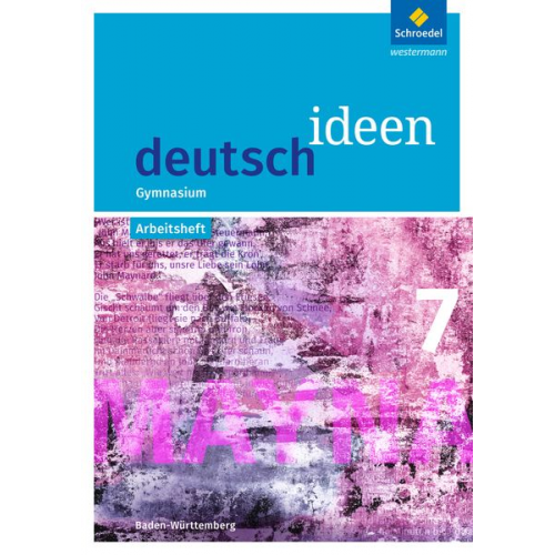 Mareike Hümmer-Fuhr Angela Müller Nicole Reed Alexander Reck Gerda Richter - Deutsch ideen 7. Arbeitsheft. S1. Baden-Württemberg