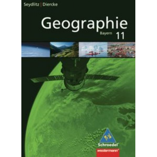 Thomas Bauske Andrea Döringer Katharina Eckinger Charly Hoenig Evelin Mederle - Seydlitz Geographie 11. Schülerband für die Sekundarstufe II in Bayern