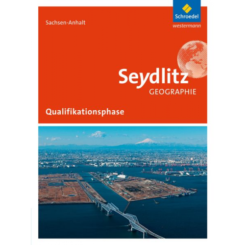 Sylvia Gemeiner Cornelia Linde Olaf Sedelky - Seydlitz Geographie. Schulbuch Qualifikationsphase. Sekundarstufe 2. Sachsen-Anhalt