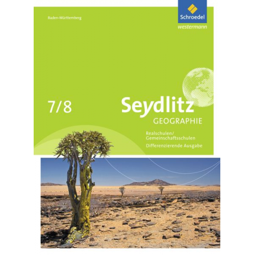 Jürgen Alber Andreas Langbein Hartmut Meier Birgit Neuer Brigitte Ochsenwadel - Seydlitz Geographie 7 / 8. Schulbuch. Gemeinschaftsschulen und Realschulen. Baden-Württemberg