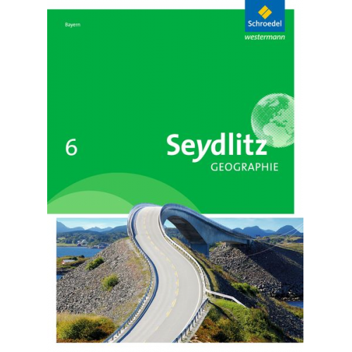 Julia Schreiegg Stefanie Bacigalupo Andrea Eigner Katrin Endl Cornelia Heindl - Seydlitz Geographie 6. Schulbuch. Realschule. Bayern