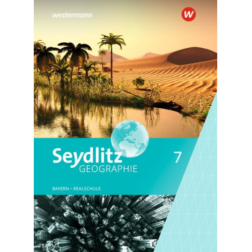 Stefanie Bacigalupo Andrea Eigner Katrin Endl Cornelia Heindl Susanne Krug - Seydlitz Geographie 7. Schulbuch. Realschulen in Bayern