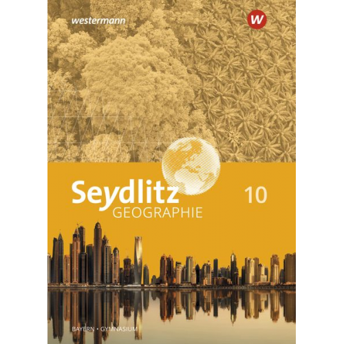 Andrea Döringer Johann Göller Herbert Gumbrecht Charly Hoenig Jochen Laske - Seydlitz Geographie 10. Schulbuch. Für Gymnasien in Bayern