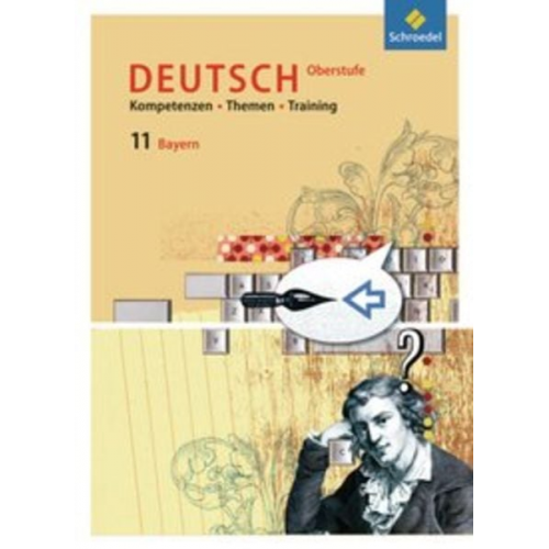 Thomas Epple Wolfgang Fehr Klaus Habermeier Friederike Hesse Martin Kottkamp - Deutsch Oberstufe. Kompetenzen - Themen - Training 11. Arbeitsbuch für den Deutschunterricht in der S II. Ausgabe für Bayern