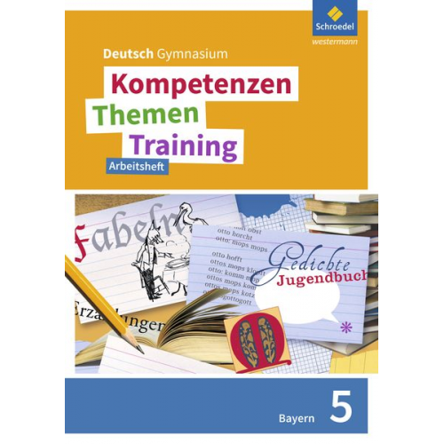 Thomas Epple Wolfgang Fehr Friederike Hesse Nicola König Frank Kubitza - Kompetenzen - Themen - Training 5. Arbeitsheft. Sekundarstufe 1. Bayern