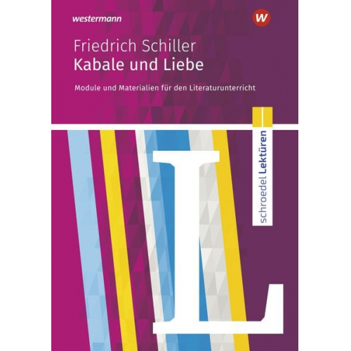 Hans-Georg Schede - Kabale und Liebe: Module und Materialien für den Literaturunterricht