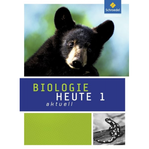 Biologie heute aktuell 1. Schulbuch. Ausgabe 2011. Nordrhein-Westfalen