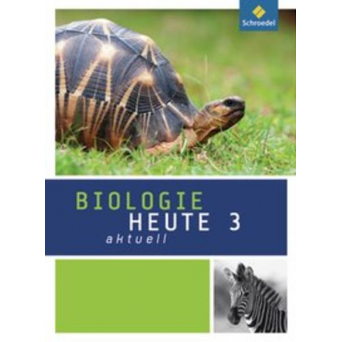 Biologie heute aktuell 3. Schulbuch. Realschulen. Nordrhein-Westfalen