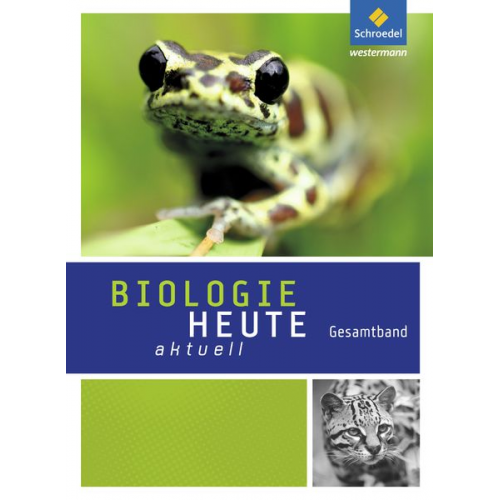 Biologie heute aktuell. Gesamtband. Realschulen. Nordrhein-Westfalen