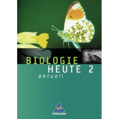 Joachim Dobers Tanja Schulz - Biologie heute. Schulbuch 2 Realschule 7.-10. Schuljahr