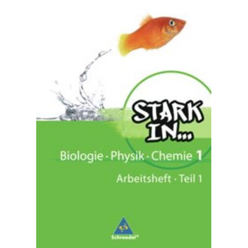 Stark in Biologie - Physik - Chemie 1. Arbeitsheft