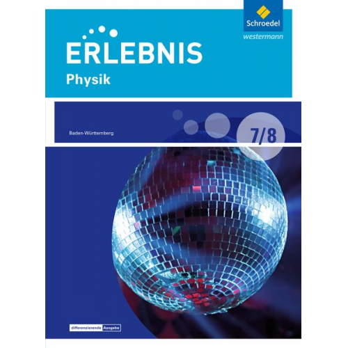 Erlebnis Physik 7 / 8 . Schulbuch. Differenzierende Ausgabe. Baden-Württemberg