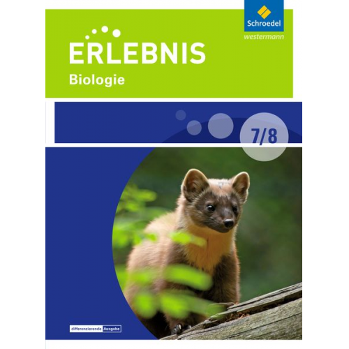 Erlebnis Biologie 7/8. Schulbuch. Differenzierende Ausgabe. Sekundarschulen und Oberschulen. Berlin und Brandenburg