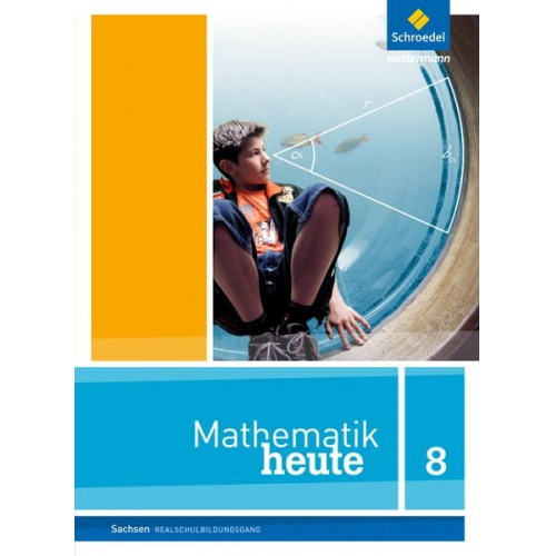 Mathematik heute 8. Schulbuch. Realschulbildungsgang. Sachsen