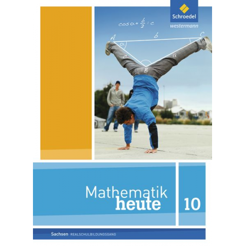 Mathematik heute 10. Schulbuch. Realschulbildungsgang. Sachsen