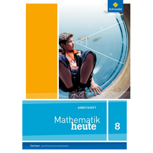 Mathematik heute 8. Arbeitsheft. Hauptschulbildungsgang. Sachsen