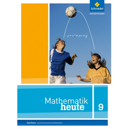 Mathematik heute 9. Schulbuch. Hauptschulbildungsgang. Sachsen