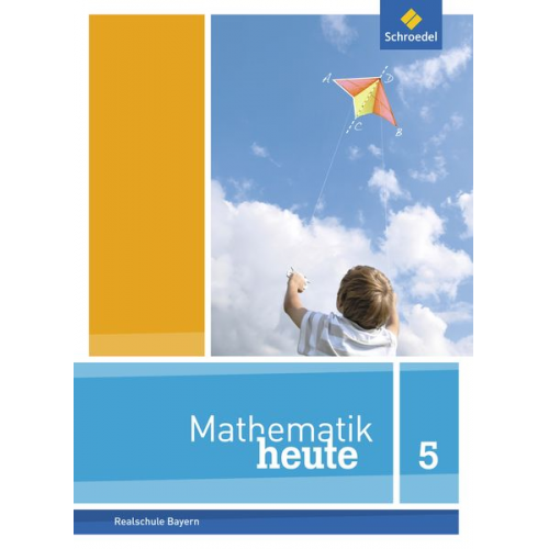 Mathematik heute 5. Schulbuch. Bayern