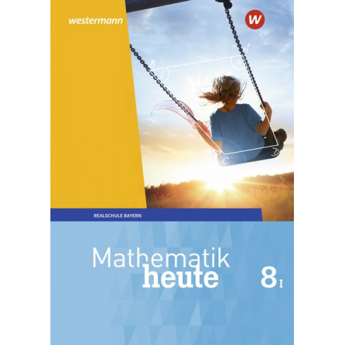 Mathematik heute 8. Schulbuch. WPF I Bayern