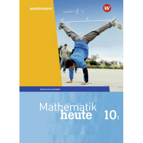 Mathematik heute 10. Schulbuch. WPF I für Bayern