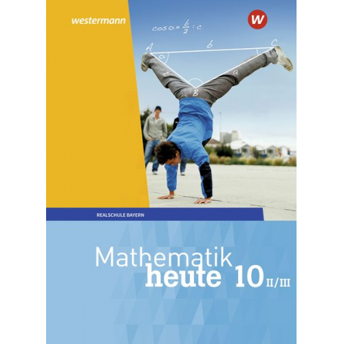 Mathematik heute 10. Schulbuch. WPF II/III für Bayern