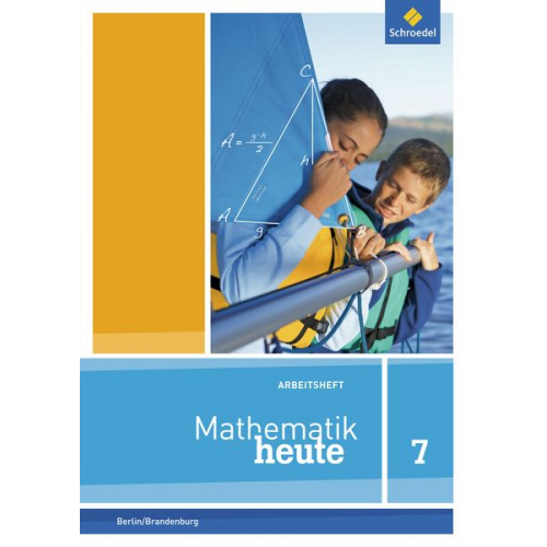 Mathematik heute 7. Arbeitsheft mit Lösungen. Berlin und Brandenburg