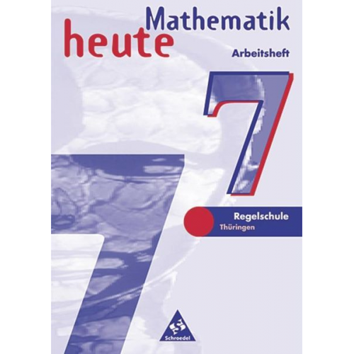 Heinz Griesel Helmut Postel - Mathe heute/7. Sj./Arbh./Thür.