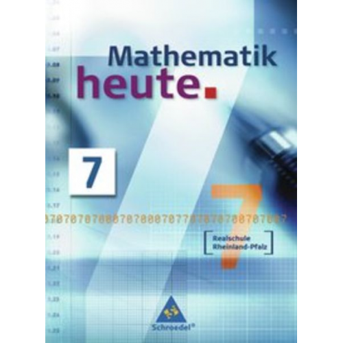 Heinz Griesel Helmut Postel Rudolf Vom Hofe - Mathematik heute 7. Schulbuch. Realschule Rheinland-Pfalz