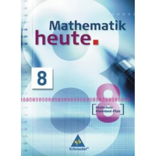 Heinz Griesel Helmut Postel Rudolf Vom Hofe - Mathematik heute 8. Schulbuch. Realschule Rheinland-Pfalz