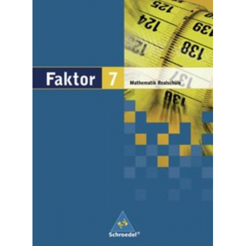 Max Schröder Bernd Wurl Alexander Wynands - Faktor 7. Mathematik. Schulbuch. Realschule. Niedersachsen, Bremen, Hamburg und Schleswig-Holstein