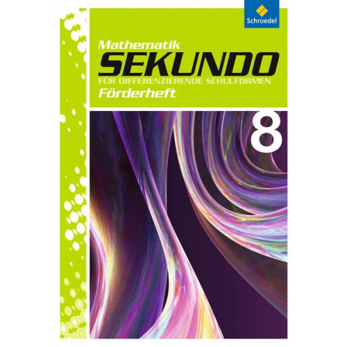 Sekundo 8. Förderheft. Mathematik für differenzierende Schulformen Ausgabe 2009