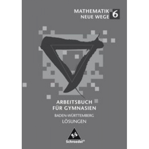 Mathematik Neue Wege SI 6 Lös. BW 2004