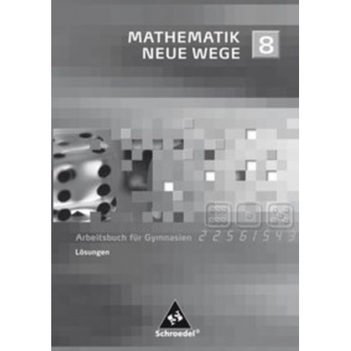 Mathematik Neue Wege SI 8 Lös. G8 NRW SH 2007