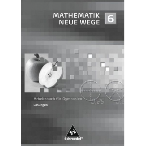 Mathematik Neue Wege SI 6 Lös. G8 NRW SH 2007